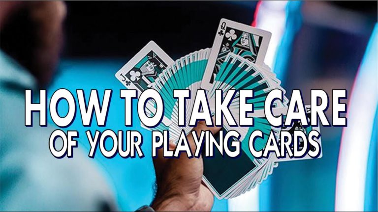 How to Take Care of Your Playing Cards the Correct Way