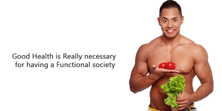 Good Health is Really Necessary for having a functional Society