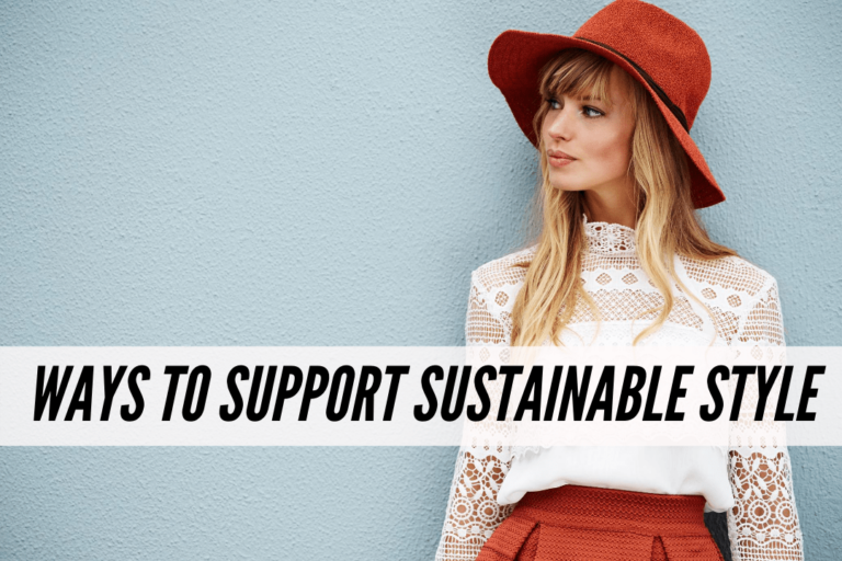 5 Reasons You Should be Supporting Sustainable Fashion