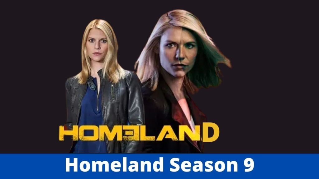 Homeland Season 9: Cast and Will There Be Another Series In Future?