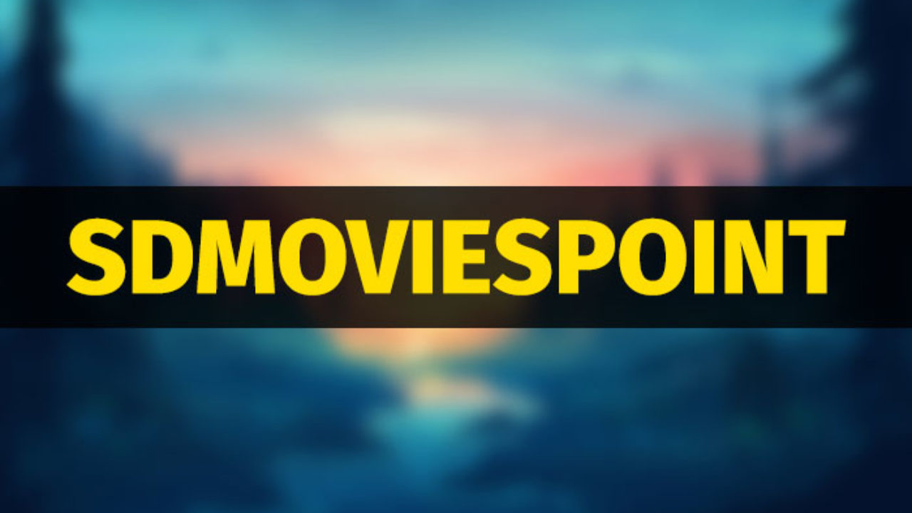 Sdmoviespoint: Download HD Movies Online Free With Latest Updates 2021