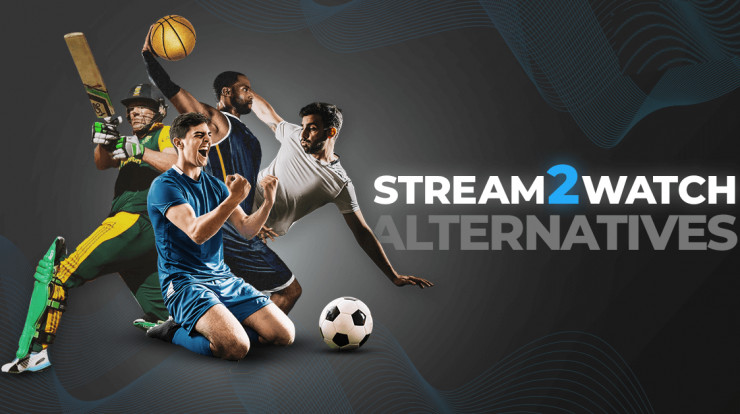 Stream2Watch 2021 & Best alternatives To Stream Sports Online