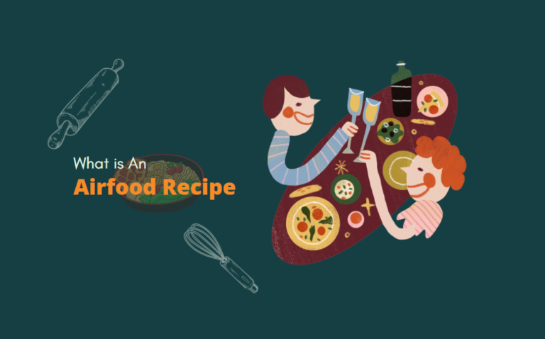Airfood Recipe: Best Air Food Recipe Ideas - How To Prepare Them